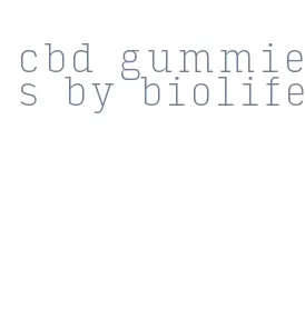 cbd gummies by biolife