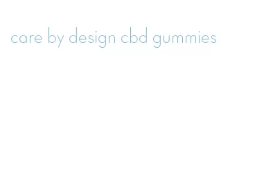 care by design cbd gummies