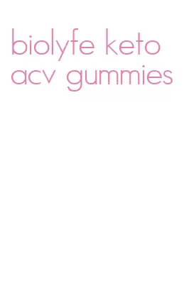 biolyfe keto acv gummies