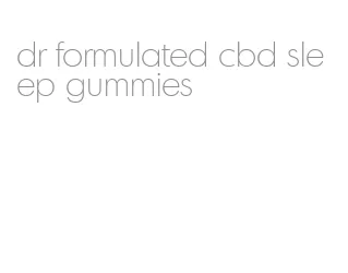 dr formulated cbd sleep gummies