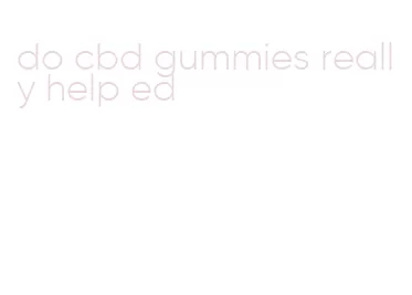 do cbd gummies really help ed