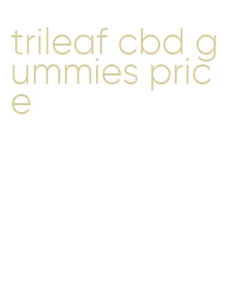 trileaf cbd gummies price