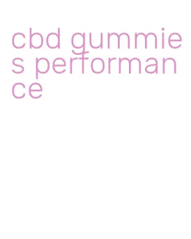 cbd gummies performance