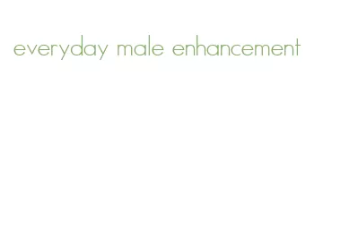 everyday male enhancement