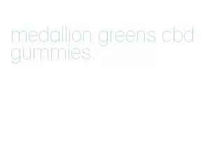 medallion greens cbd gummies