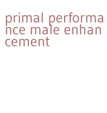 primal performance male enhancement