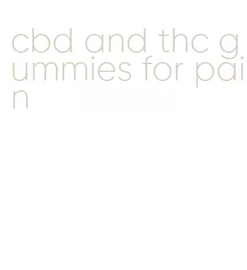 cbd and thc gummies for pain