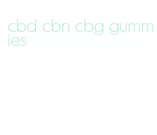 cbd cbn cbg gummies