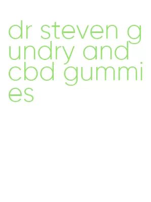 dr steven gundry and cbd gummies