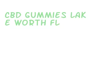 cbd gummies lake worth fl