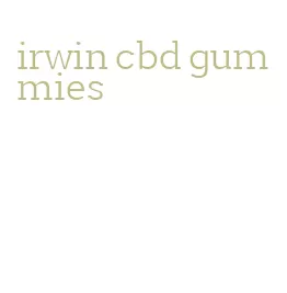 irwin cbd gummies