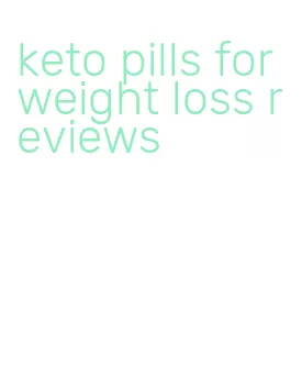 keto pills for weight loss reviews