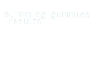slimming gummies results
