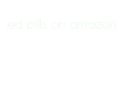 ed pills on amazon