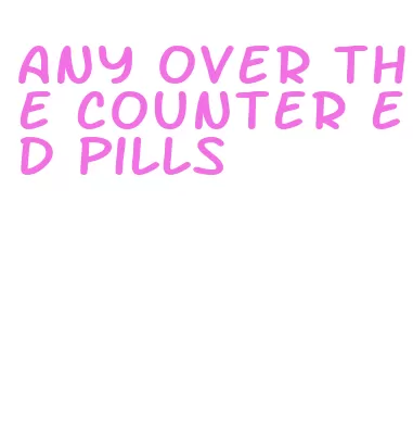 any over the counter ed pills