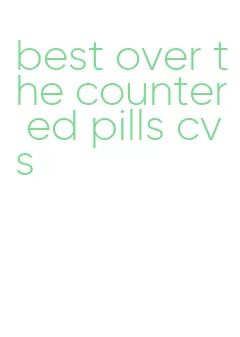 best over the counter ed pills cvs