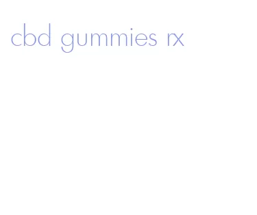 cbd gummies rx