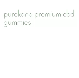 purekana premium cbd gummies