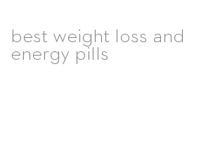 best weight loss and energy pills