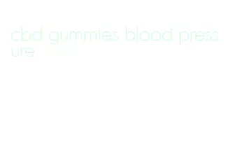 cbd gummies blood pressure