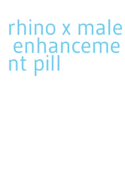 rhino x male enhancement pill