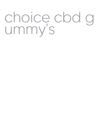 choice cbd gummy's