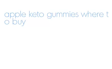 apple keto gummies where to buy