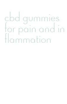 cbd gummies for pain and inflammation