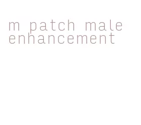 m patch male enhancement