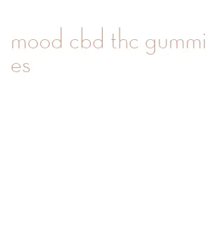 mood cbd thc gummies