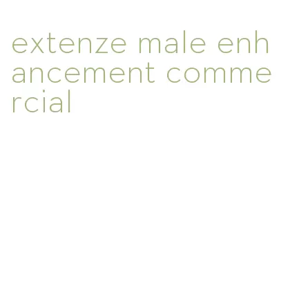 extenze male enhancement commercial
