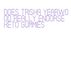 does trisha yearwood really endorse keto gummies