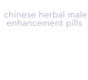 chinese herbal male enhancement pills