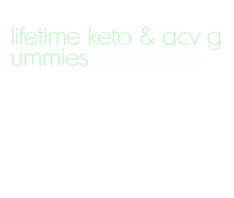 lifetime keto & acv gummies