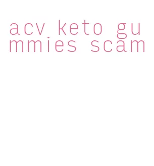 acv keto gummies scam
