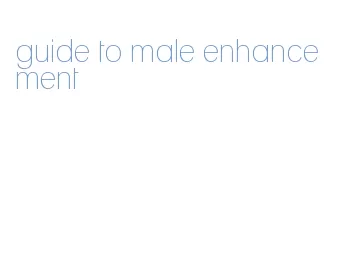 guide to male enhancement