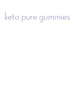 keto pure gummies