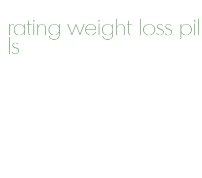rating weight loss pills