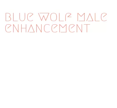 blue wolf male enhancement