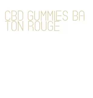 cbd gummies baton rouge