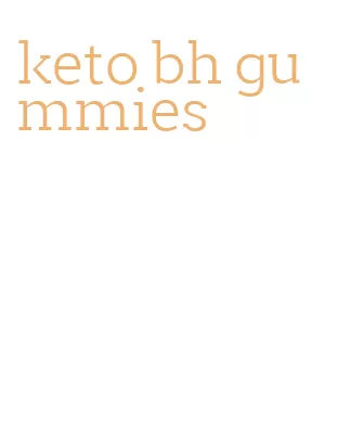 keto bh gummies