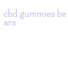 cbd gummies bears