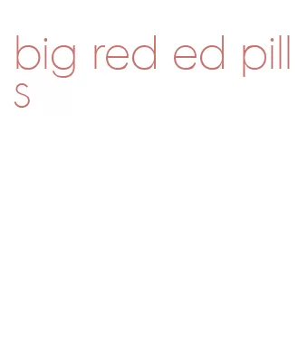 big red ed pills