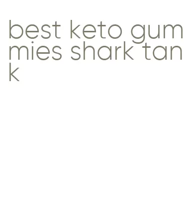 best keto gummies shark tank