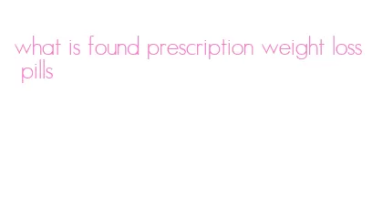 what is found prescription weight loss pills