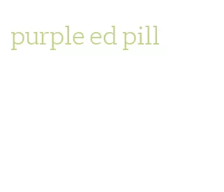 purple ed pill