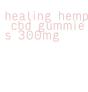 healing hemp cbd gummies 300mg