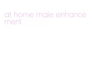 at home male enhancement