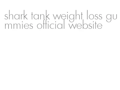 shark tank weight loss gummies official website