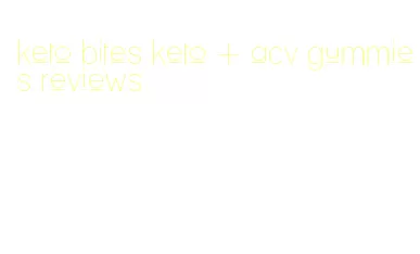 keto bites keto + acv gummies reviews